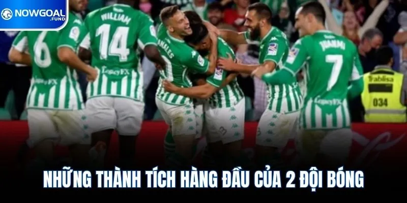 Những thành tích hàng đầu của 2 đội bóng